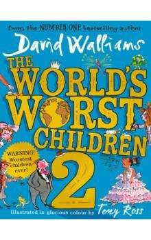 David Walliams, Tony Ross: The World's Worst Children 2