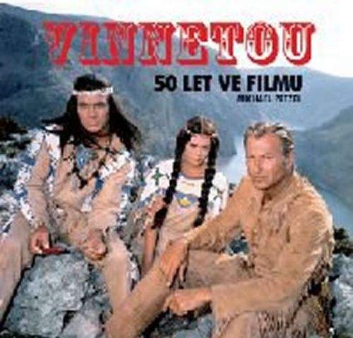Michael Petzel: Vinnetou - 50 let ve filmu