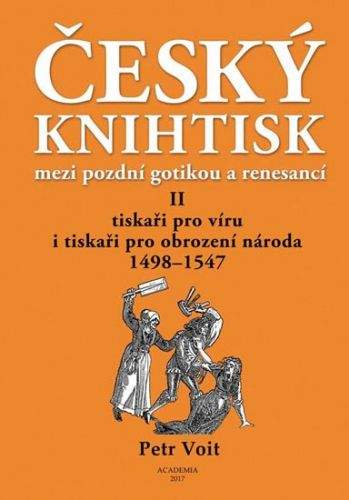 Petr Voit: Český knihtisk mezi pozdní gotikou a renesancí II.
