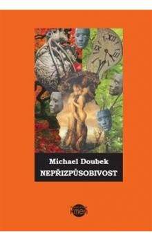 Michael Doubek: Nepřizpůsobivost