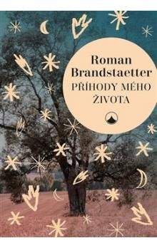 Roman Brandstaetter: Příhody mého života