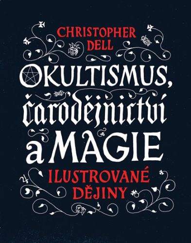 Christopher Dell: Okultismus, čarodějnictví a magie