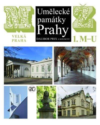 Dalibor Prix: Umělecké památky Prahy - Velká Praha M-Ž, 1. díl