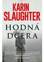 Karin Slaughter: Hodná dcera