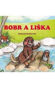 Bohumil Matějovský: Bobr a liška