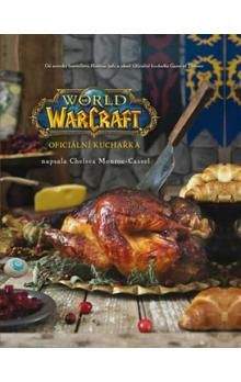 Chelsea Monroe-Cassel: World of WarCraft - Oficiální kuchařka
