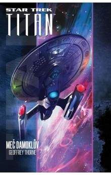 Geoffrey Thorne: Star Trek: Titan - Meč Damoklův