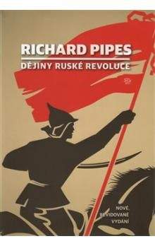 Richard Pipes: Dějiny ruské revoluce