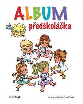 Helena Zmatlíková: Album předškoláčka