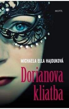 Michaela Ella Hajduková: Dorianova kliatba