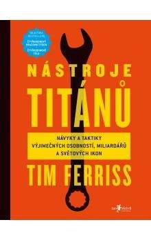 Timothy Ferriss: Nástroje titánů