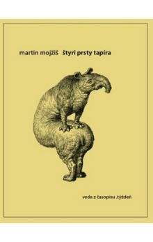 Martin Mojžiš: Štyri prsty tapíra