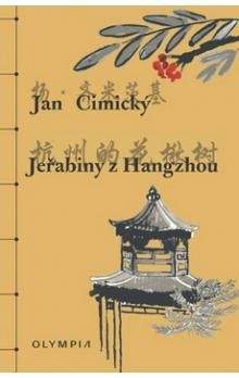 Jan Cimický: Jeřabiny z Hangzhou