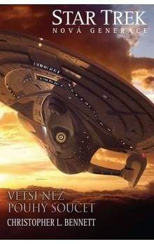 Christopher L. Bennett: Star trek: Nová generace - Větší než pouhý součet