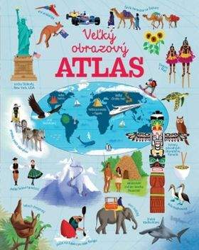 Autor neznámy: Veľký obrazový atlas sveta