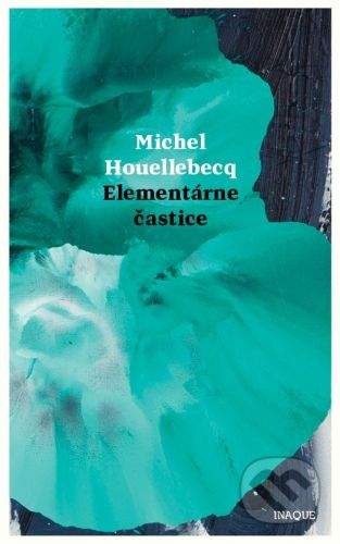 Michel Houellebecq: Elementárne častice