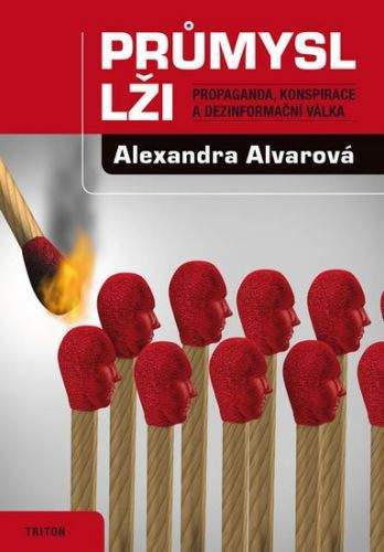Alexandra Alvarová: Průmysl lži