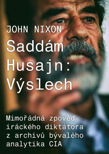 John Nixon: Saddám Husajn: Výslech