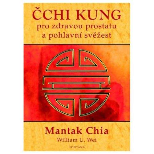 Mantak Chia, William U. Wei: Čchi kung pro zdravou prostatu a pohlavní svěžest