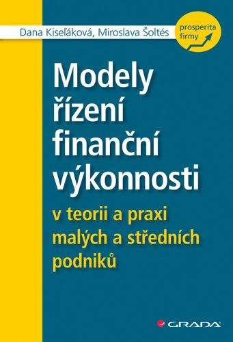 Dana Kiseľáková, Miroslava Šoltés: Modely řízení finanční výkonnosti