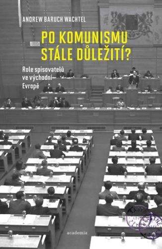 Andrew Baruch Wachtel: Po komunismu stále důležití?