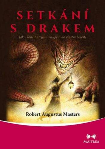 Robert Augustus Masters: Setkání s drakem
