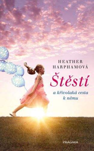 Heather Harpham: Štěstí