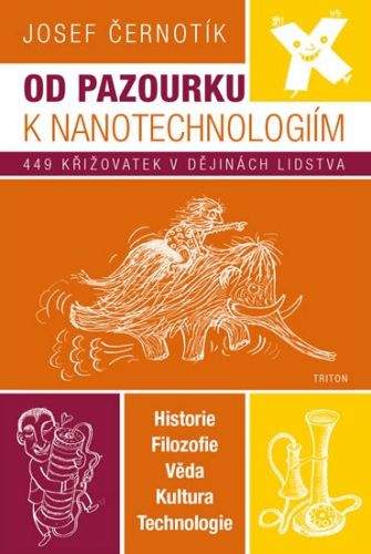 Josef Černotík: Od pazourku k nanotechnologiím