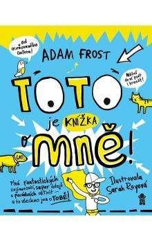 Adam Frost: Toto je knížka o mně!