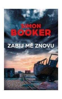 Simon Booker: Zabij mě znovu