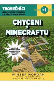 Winter Morgan: Chyceni v Minecraftu