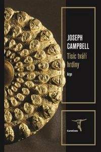 Joseph Campbell: Tisíc tváří hrdiny