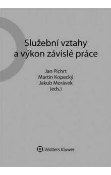 Služební vztahy a výkon závislé práce