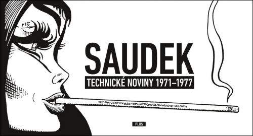 Kája Saudek: SAUDEK: Technické noviny 1971-1977