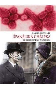 Harald Salfellner: Španělská chřipka