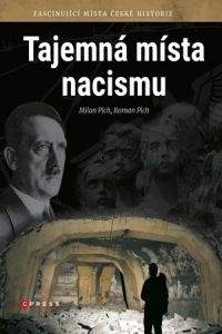 Roman Plch, Milan Plch: Tajemná místa nacismu