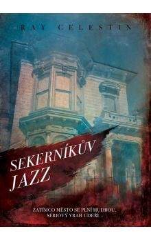 Ray Celestin: Sekerníkův jazz