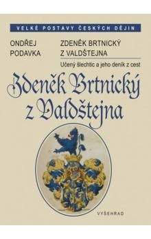 Ondřej Podavka: Zdeněk Brtnický z Valdštejna