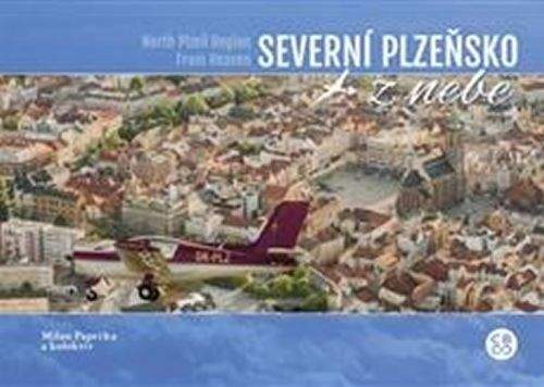Milan Paprčka: Severní Plzeňsko z nebe