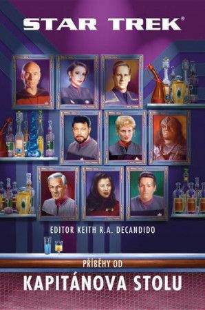 Keith R. A. DeCandido: Star Trek - Příběhy od Kapitánova stolu