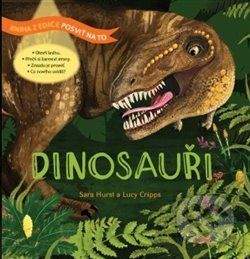 Lucy Cripps, Sara Hurst: Dinosauři