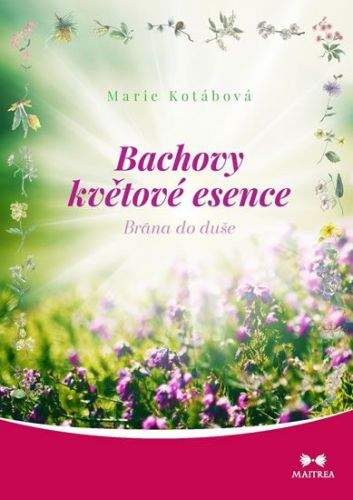Marie Kotábová: Bachovy květové esence