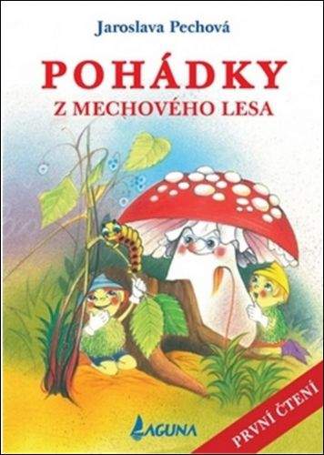 Jaroslava Pechová: Pohádky z mechového lesa