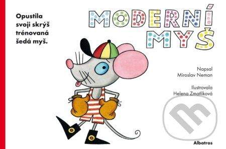 Miroslav Neman, Helena Zmatlíková: Moderní myš