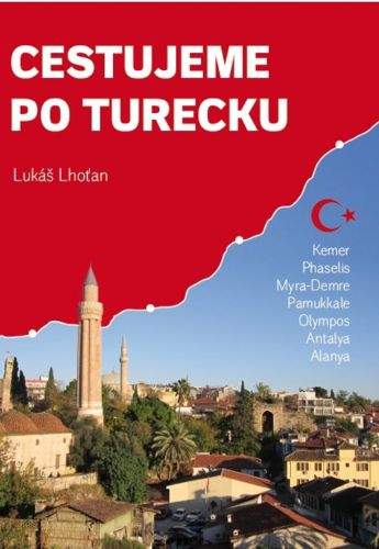 Lukáš Lhoťan: Cestujeme po Turecku