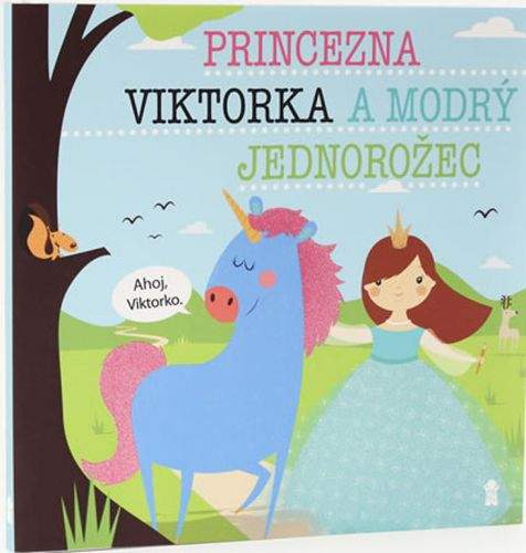 Lucie Šavlíková: Princezna Viktorka a modrý jednorožec