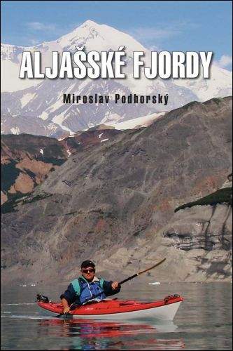Miroslav Podhorský: Aljašské fjordy