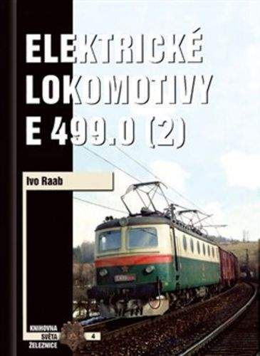 Ivo Raab: Elektrické lokomotivy řady E 499.0 (2)