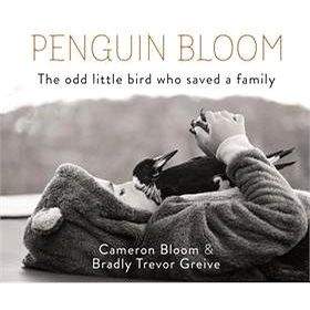 Canongate Books Ltd. Penguin Bloom: The Odd Little Bird Who Saved a Family