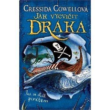 Nakladatelství Brio Jak vycvičit draka: Jak se stát pirátem